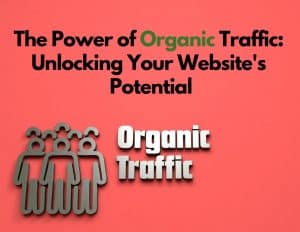 Strategies to Increase Organic Website Traffic Naturally